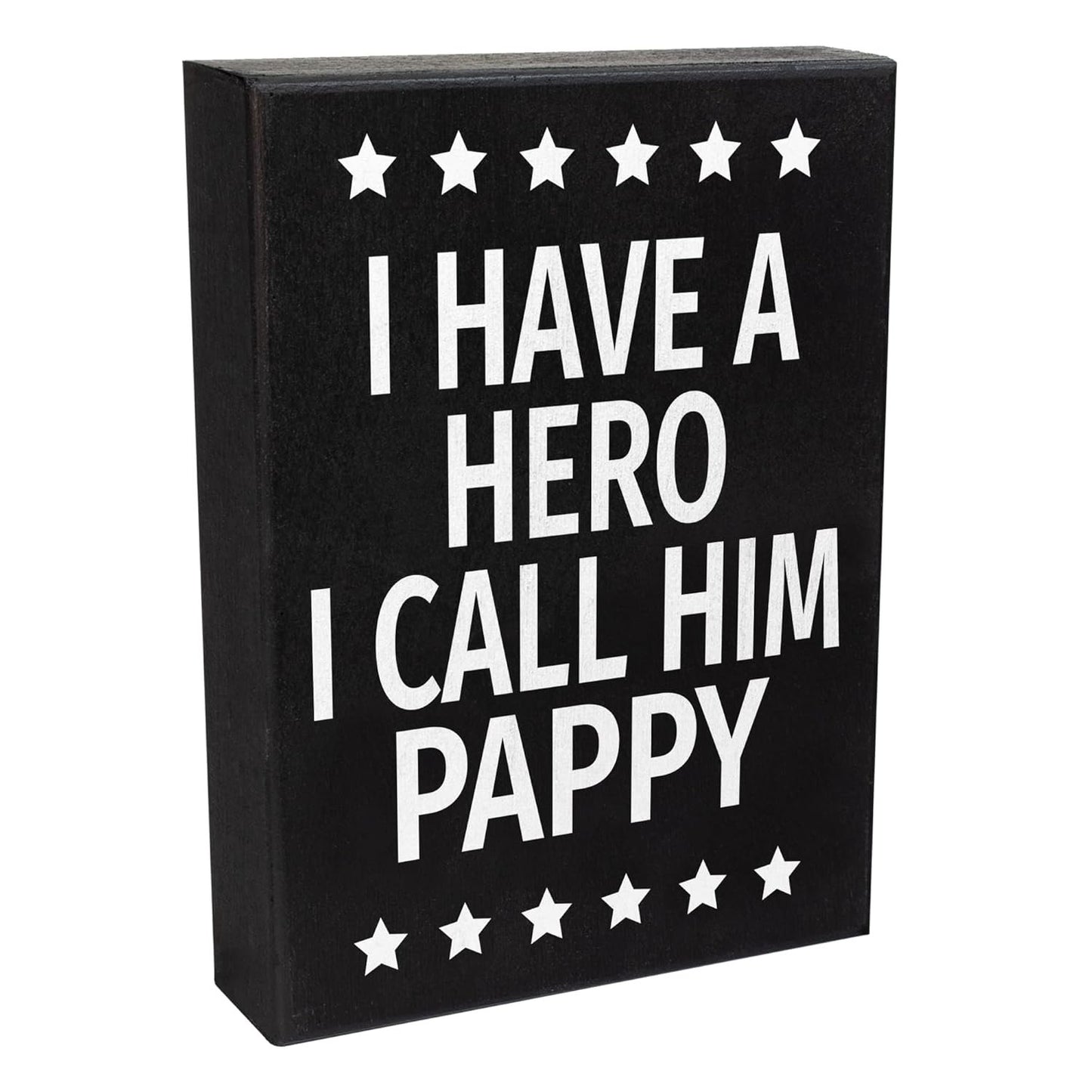 I Have a Hero I Call Him Pappy, Wood Sign and Gift