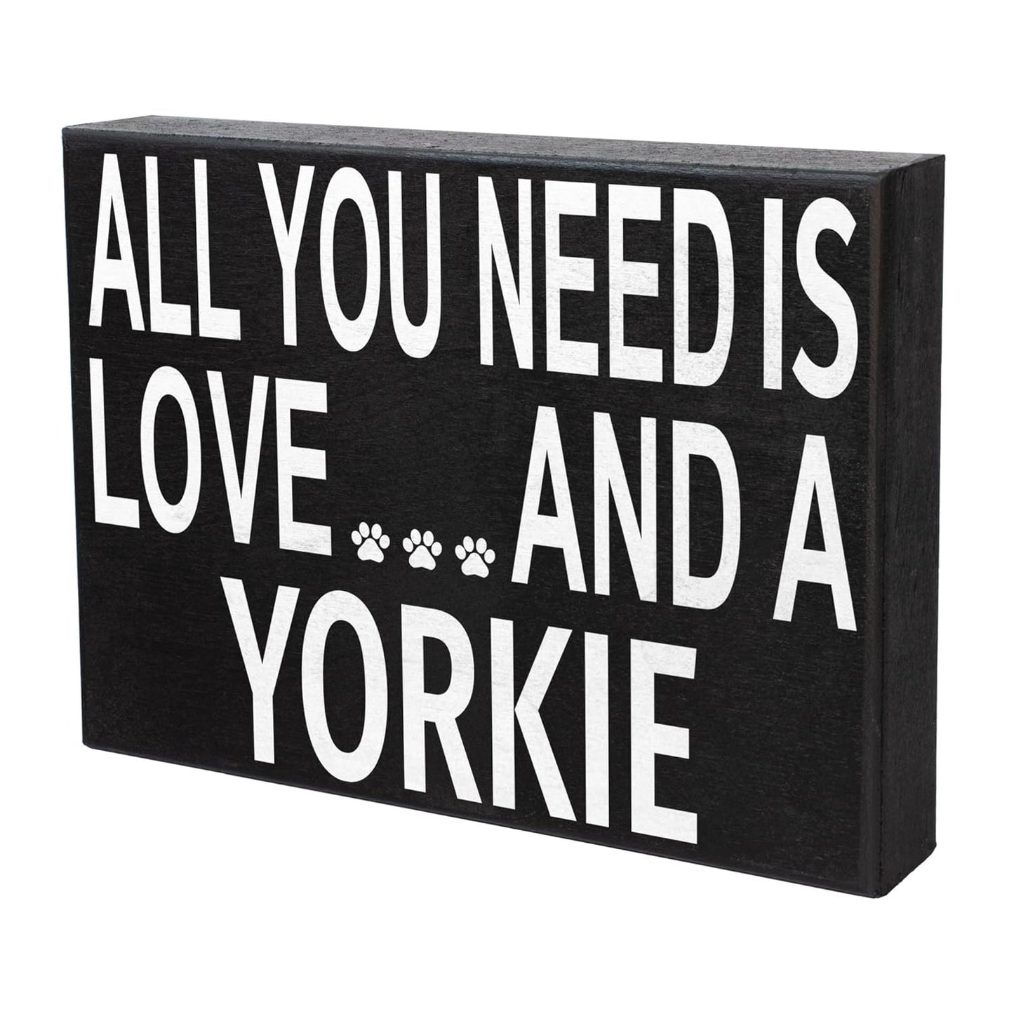 JennyGems Yorkie Gifts, All You Need is Love and a Yorkie Wooden Sign, Yorkshire Terrier Dog, Wall Hanging and Shelf Decor, Made in USA