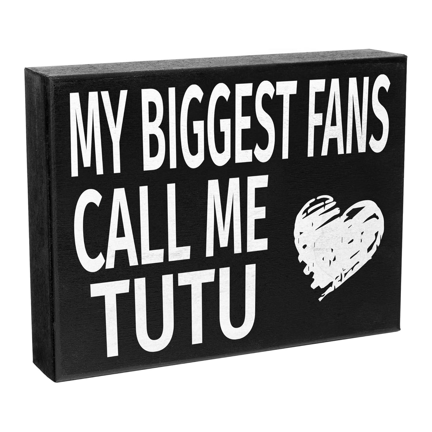 JennyGems Tutu Gifts, My Biggest Fans Call Me Tutu Wooden Sign, Shelf Decor and Wall Hanging, Made in USA