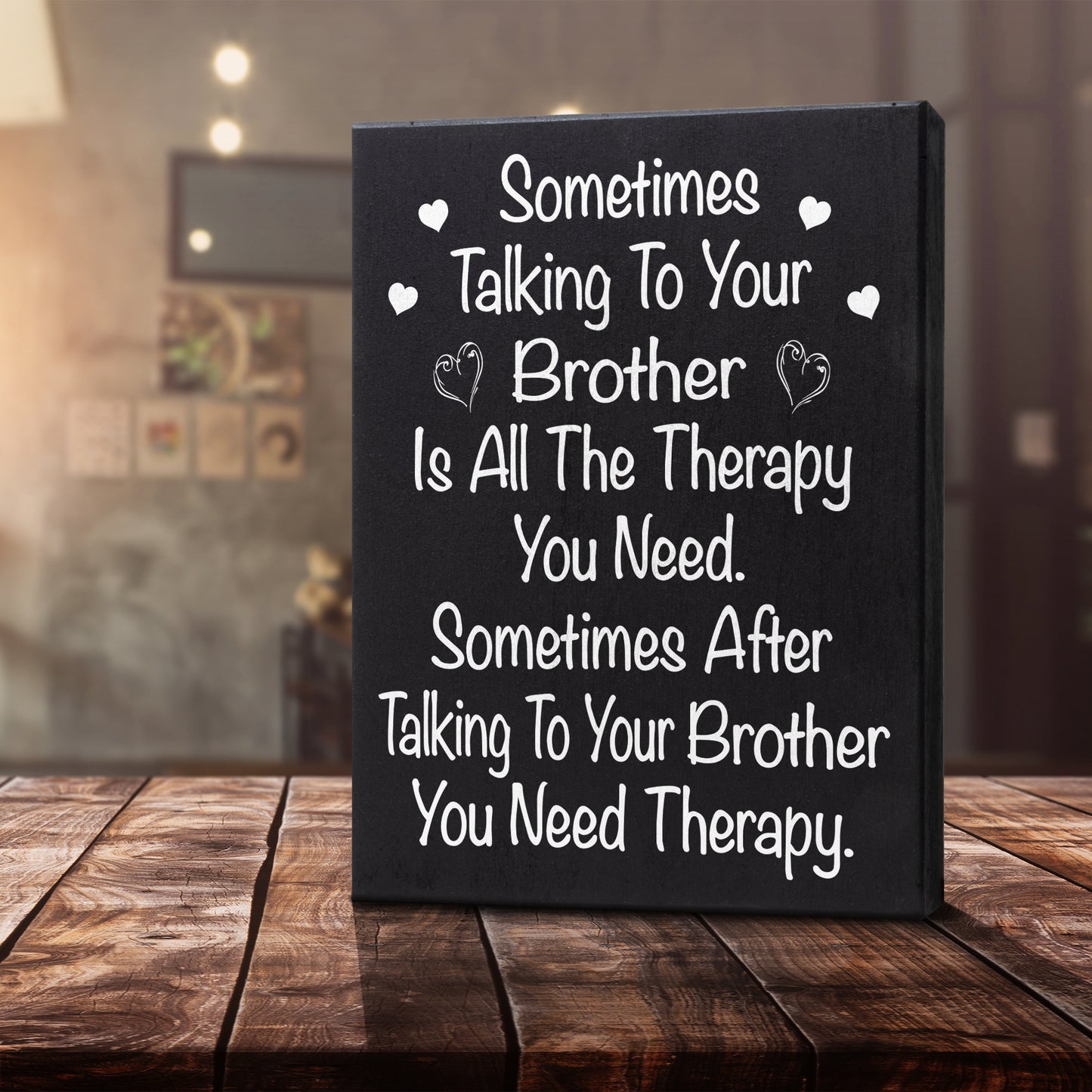 Funny Brother Gifts, Sometimes Talking To Your Brother Is All The Therapy You Need Wood Sign, Gift for Brother, Brother Gifts from Sister
