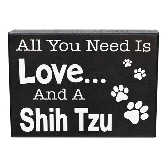 All You Need Is Love And A Shih Tzu Sign