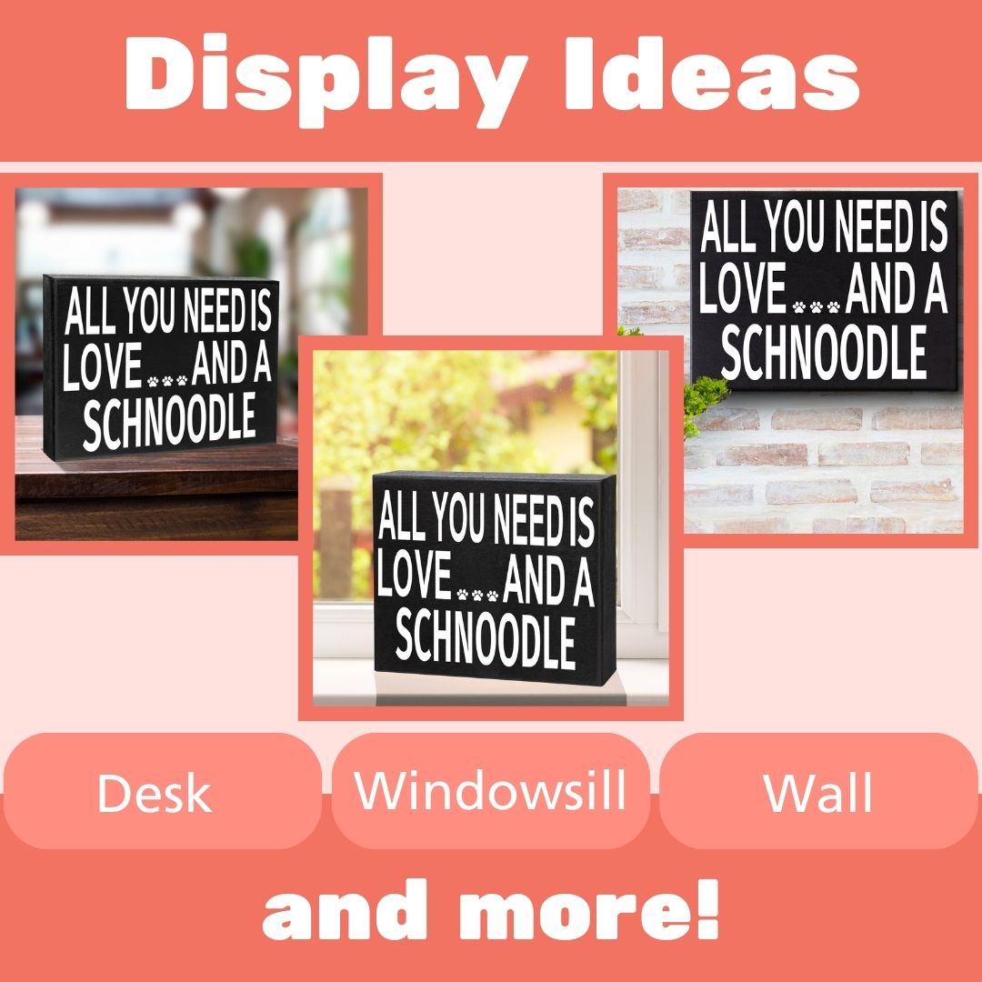 JennyGems All You Need is Love and a Schnoodle Wooden Sign