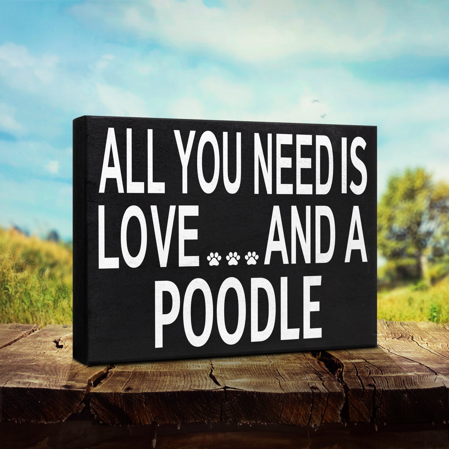 JennyGems Poodle Sign, All You Need Is Love and a Poodle, Wood Sign, 8x6 Inches, Poodle Mom, Poodle Gifts, Poodle Decor, American Made