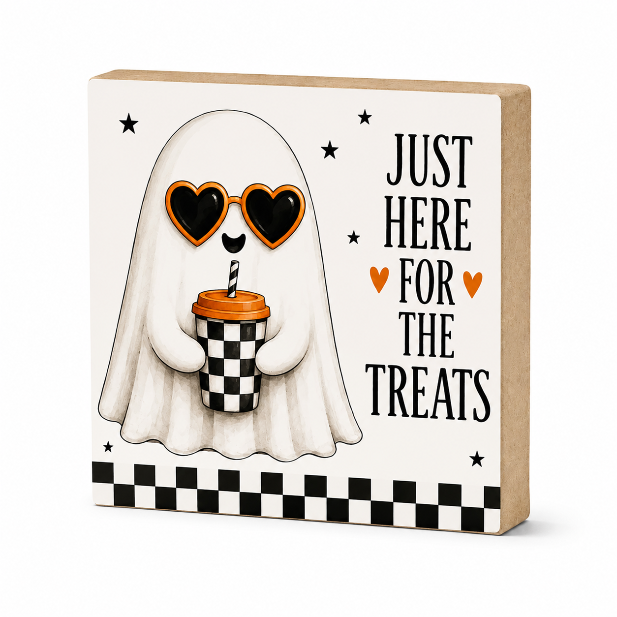 A square decorative sign with a Halloween ghost holding a cup, next to the text 'JUST HERE FOR THE TREATS' on a white background.
