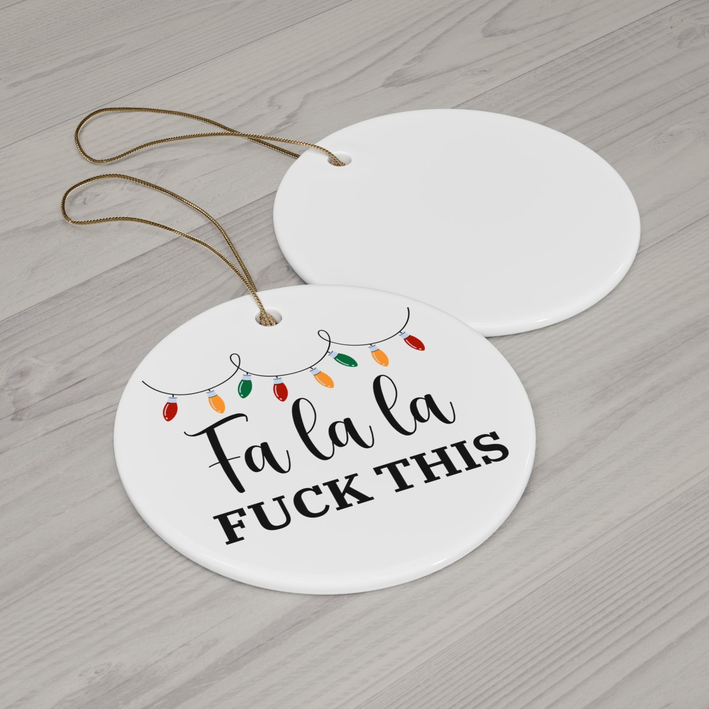 Offensive Ceramic Ornament, Funny Gag Gift for Holiday Humor - Fa la la Fuck This, Rude Christmas Ornament, Inappropriate Xmas Decoration,