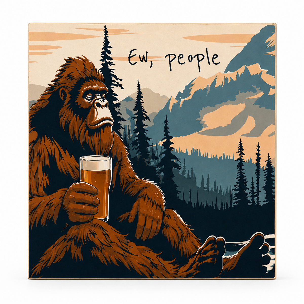 A square decorative print or poster showing a stylized Bigfoot-like figure sitting in a mountain landscape and holding a pint of beer, with the text 'Ew, people' above. The artwork uses dark navy, tan, and muted blue tones, and the print is photographed against a plain white background.