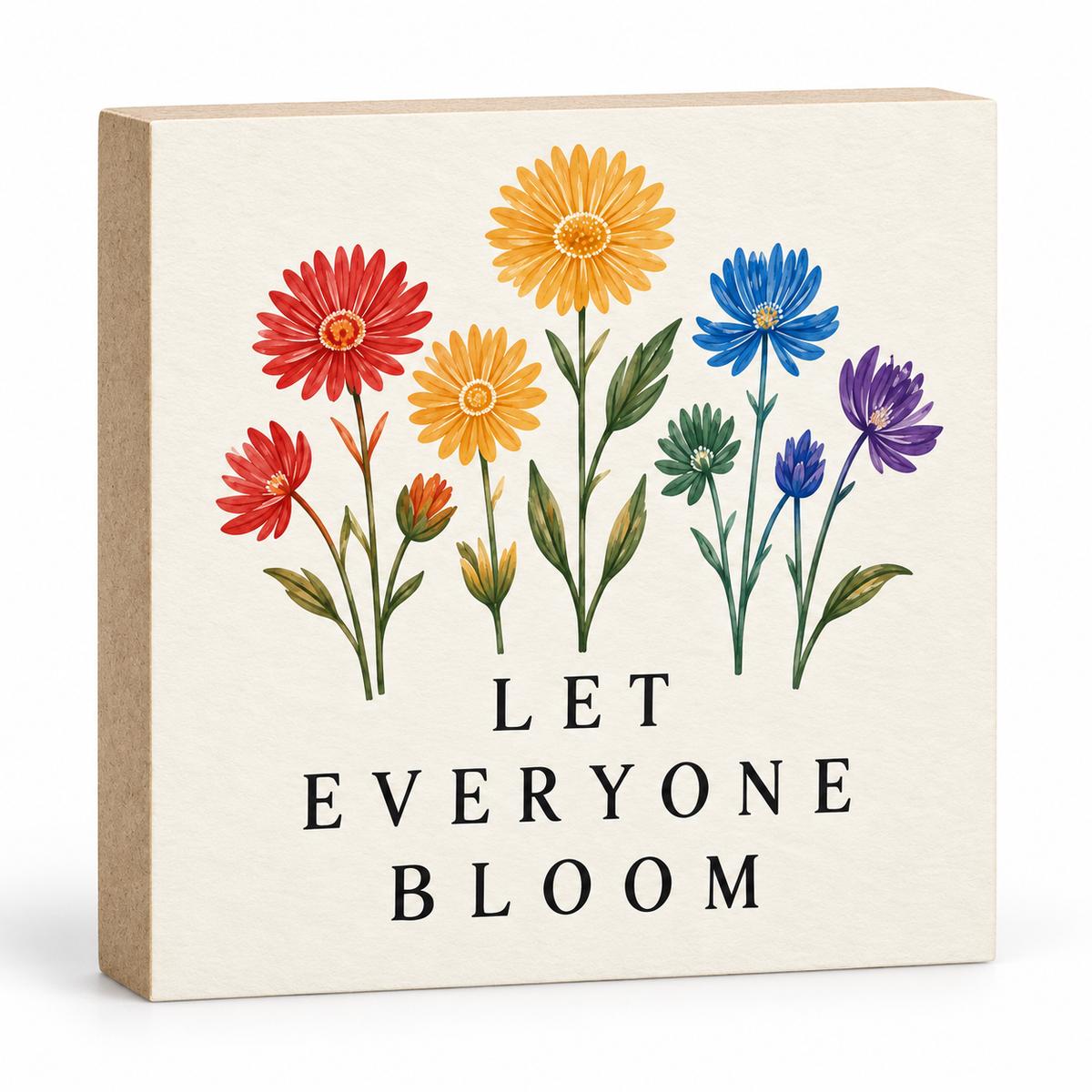 Let Everyone Bloom Colorful Wildflower Block Sign – 5.5″ Square