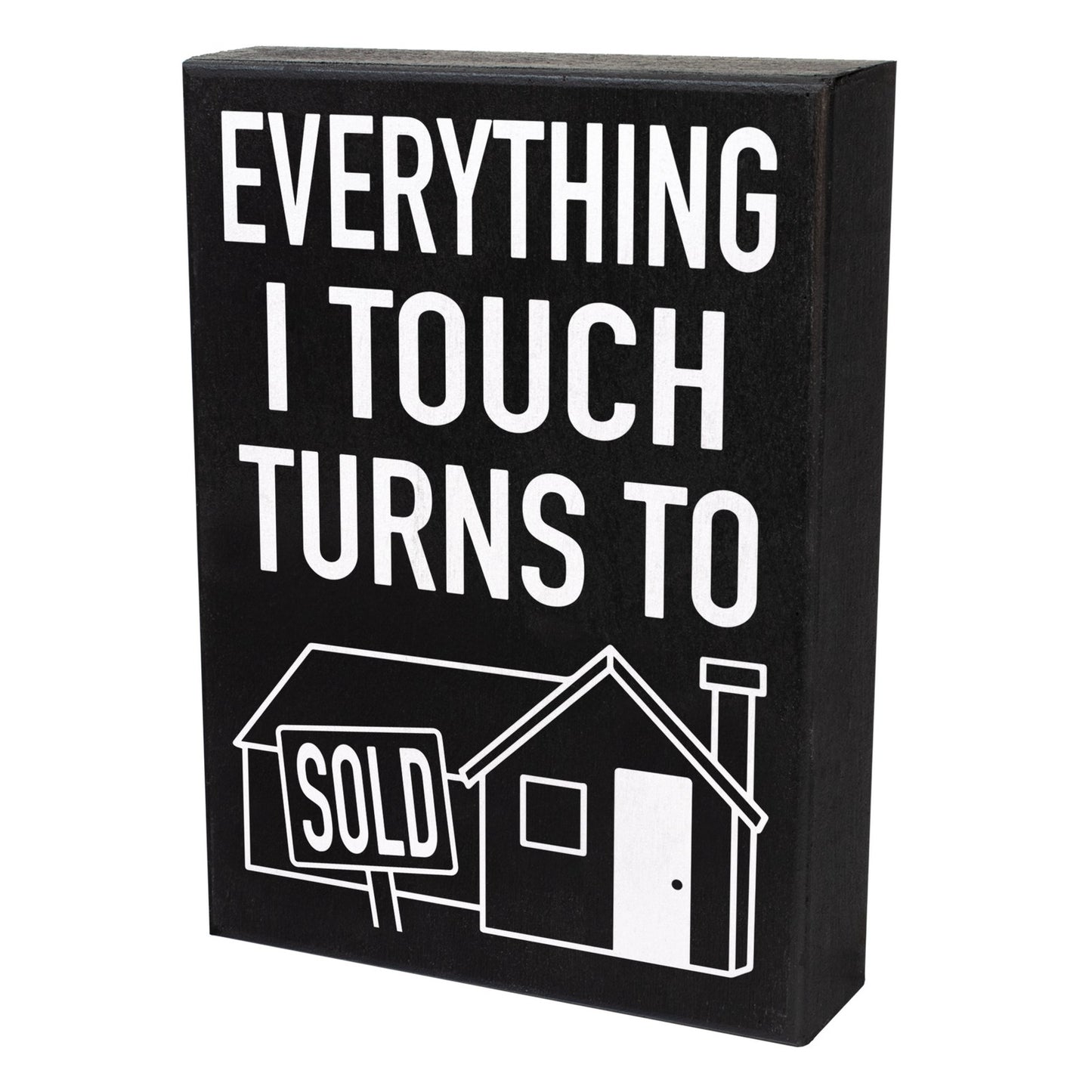 Realtor Gift, Everything I Touch Turns to Sold Sign, Real Estate Gifts