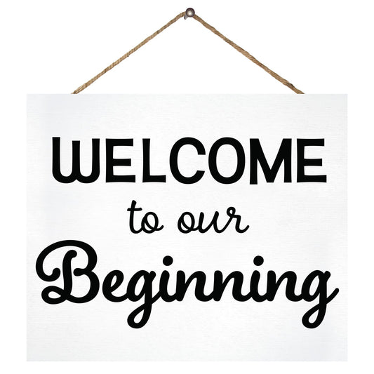 JennyGems Welcome To Our Beginning Wedding Sign, Wedding Decor, White