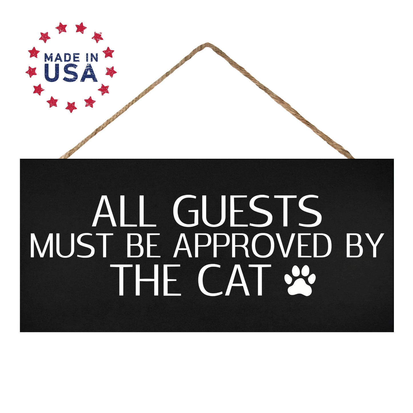 JennyGems Cat Gifts, All Guests Must Be Approved By the Cat Wood Sign