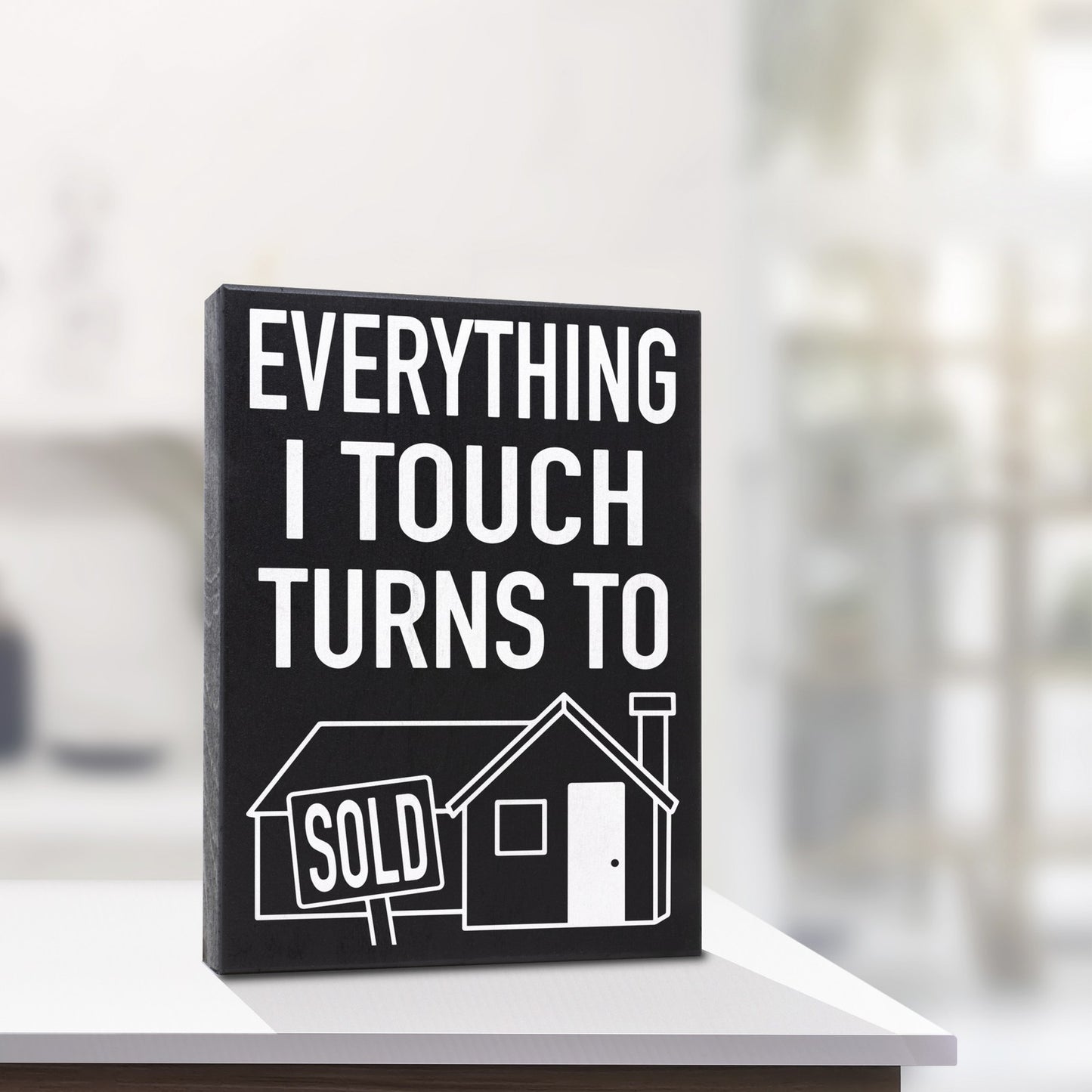 Realtor Gift, Everything I Touch Turns to Sold Sign, Real Estate Gifts