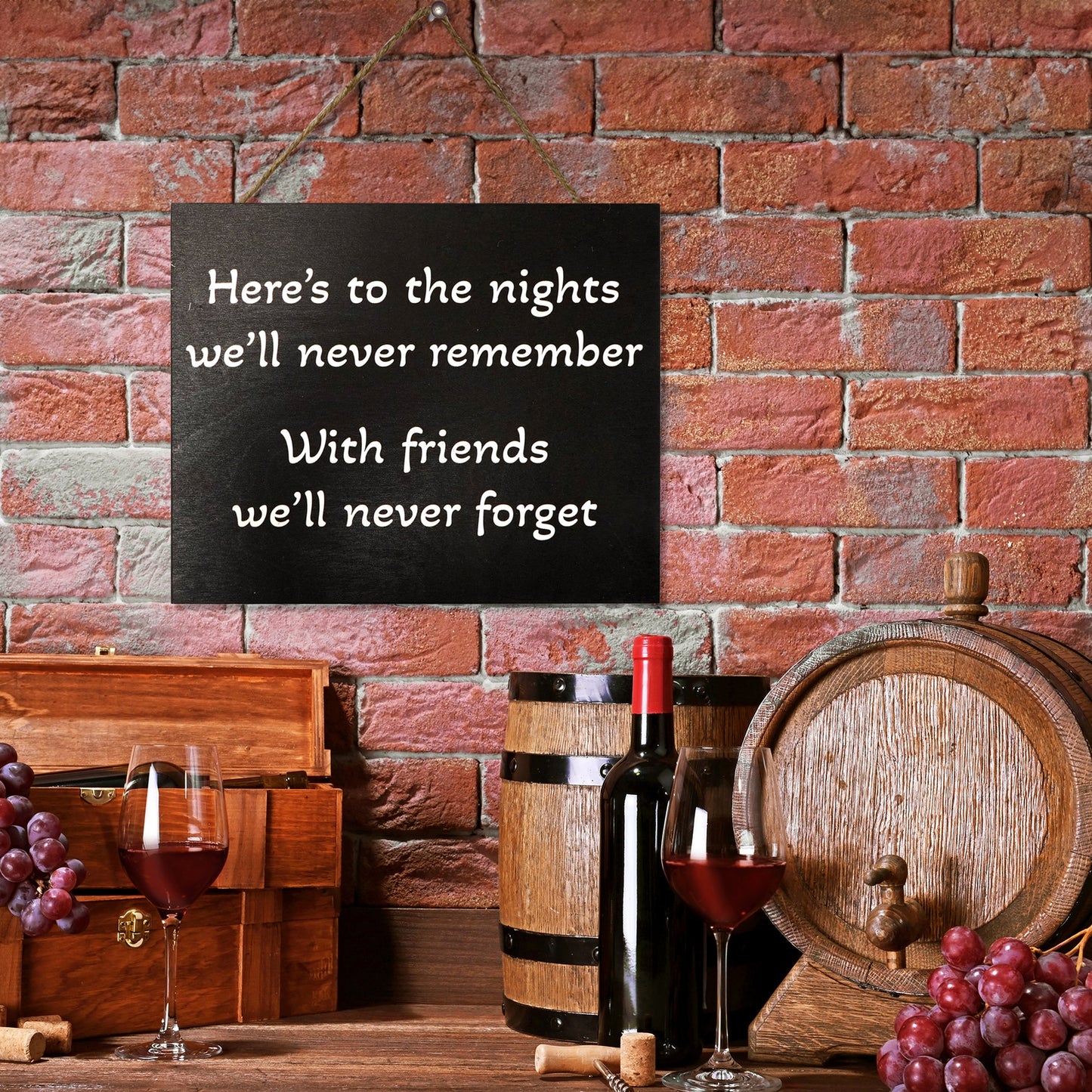 Here’s to the Nights We’ll Never Remember Wooden Sign