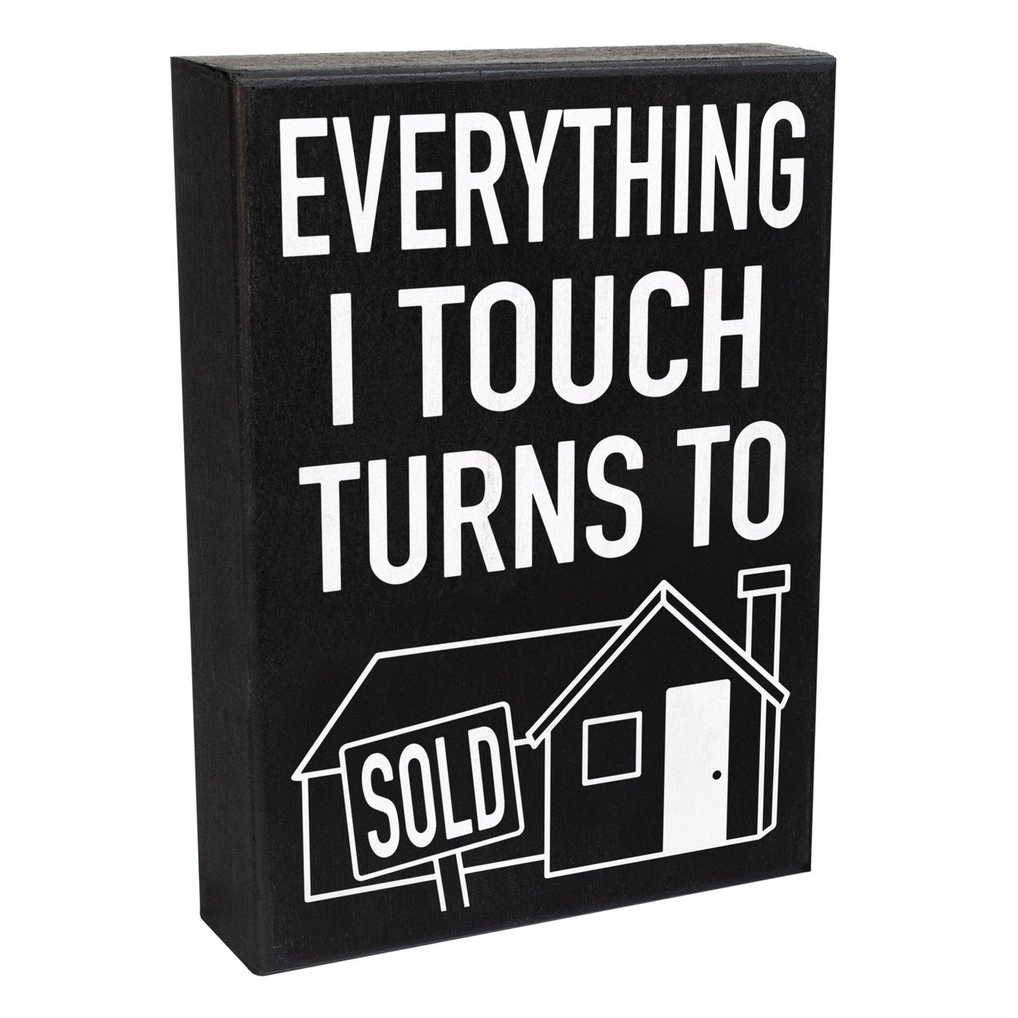 Realtor Gift, Everything I Touch Turns to Sold Sign, Real Estate Gifts