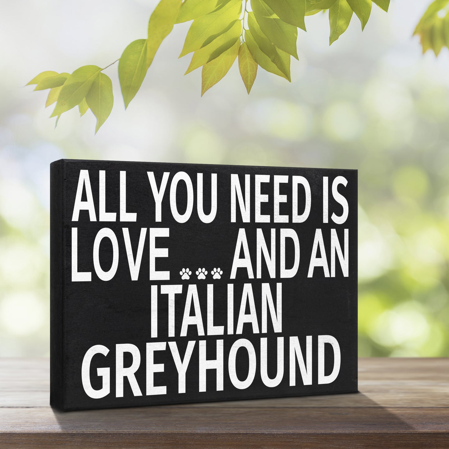 All You Need Is Love and an Italian Greyhound Dog Sign