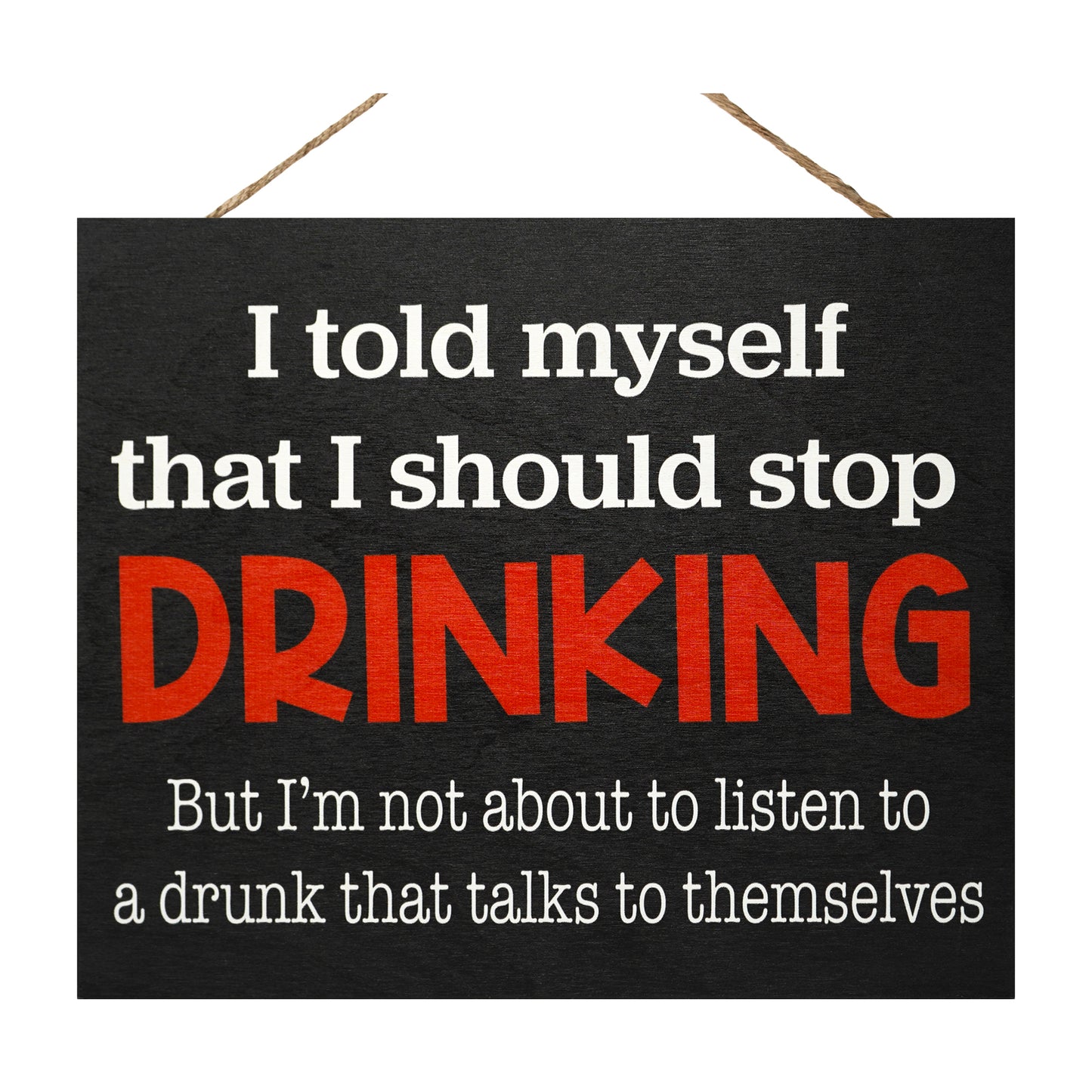 JennyGems Bar Decor, I Told Myself I Should Stop Drinking Sign, Man Cave Decor