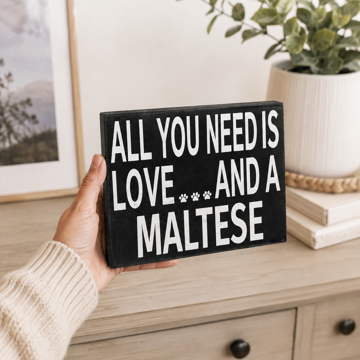 All You Need is Love and a Maltese
