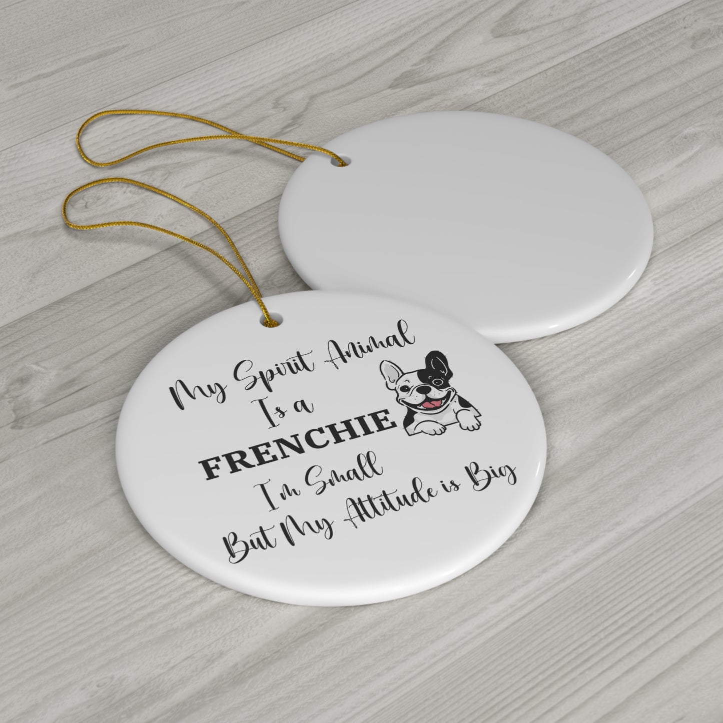 Gift for French Bulldog Mom, My Spirit Animal Is a Frenchie Ornament, Funny French Bulldog Christmas Decor, Small But Big Attitude