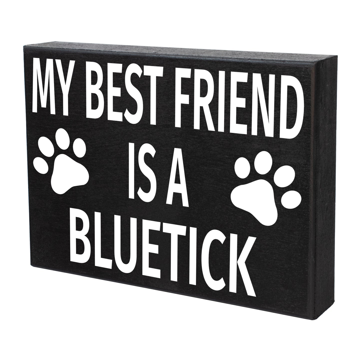 JennyGems Bluetick Coonhound Gifts, My Best Friend Is a Bluetick Wooden Sign, Bluetick Dog, Shelf Decor and Wall Hanging, Made in USA