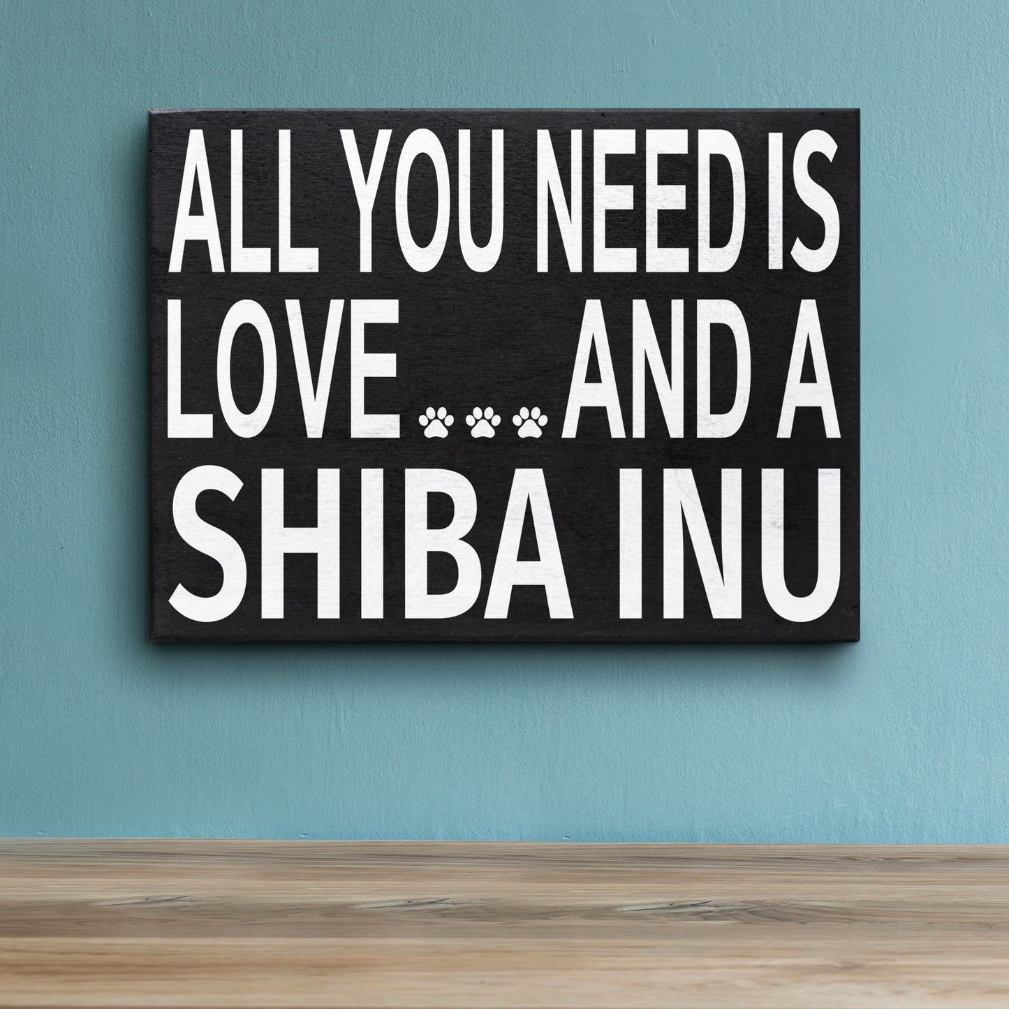 JennyGems Shiba Inu Sign, All You Need Is Love And A Shiba Inu Wood Sign, 8x6 Inches