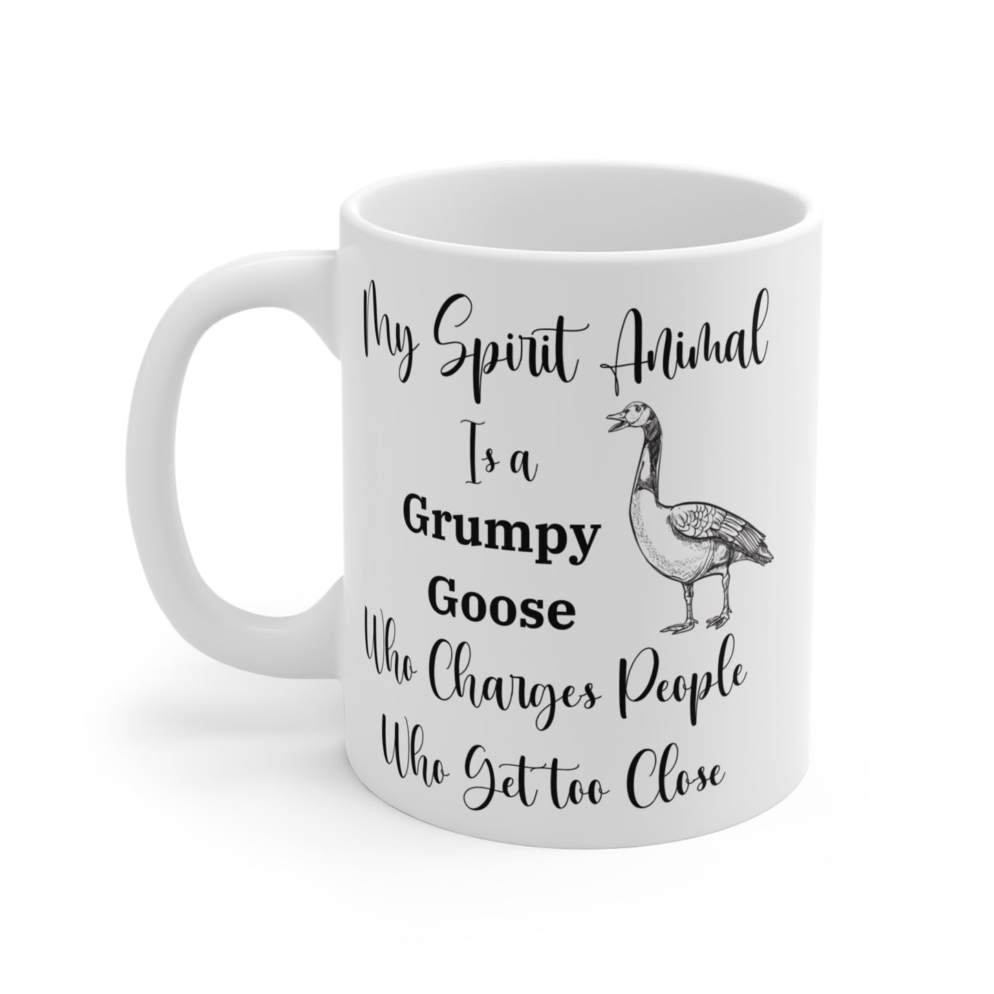 Grumpy People Gift Idea, My Spirit Animal is a Grumpy Goose Who Charges People Who Get Too Close, Funny Coffee Mug