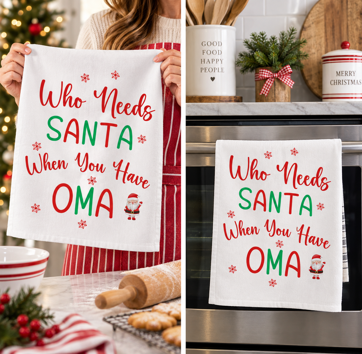 Oma Gift, Who Needs Santa When You Have Oma, Christmas Gift for Oma, Oma Fans, Best Oma Kitchen and Home Decor Dish Towel