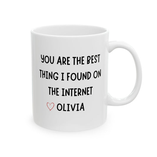 You are the Best Thing I Found on Internet Mug, Funny Gift for Him, Husband Anniversary Gift, Internet Dating Anniversary, Boyfriend Gift