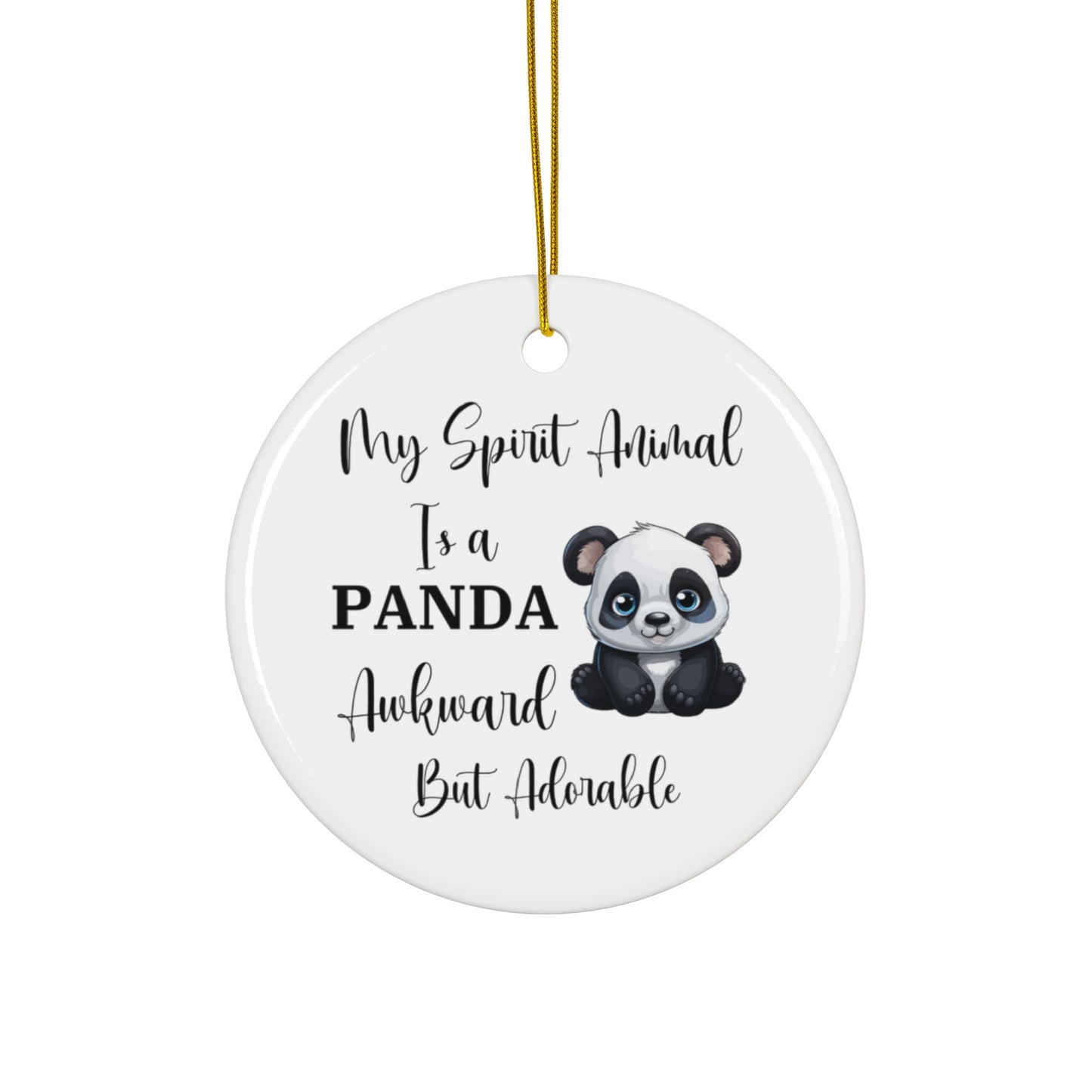 My Spirit Animal Is a Panda Ceramic Ornament, Funny Awkward But Adorable Gift, Cute Animal Christmas Tree Decoration, Panda Lover Ornament