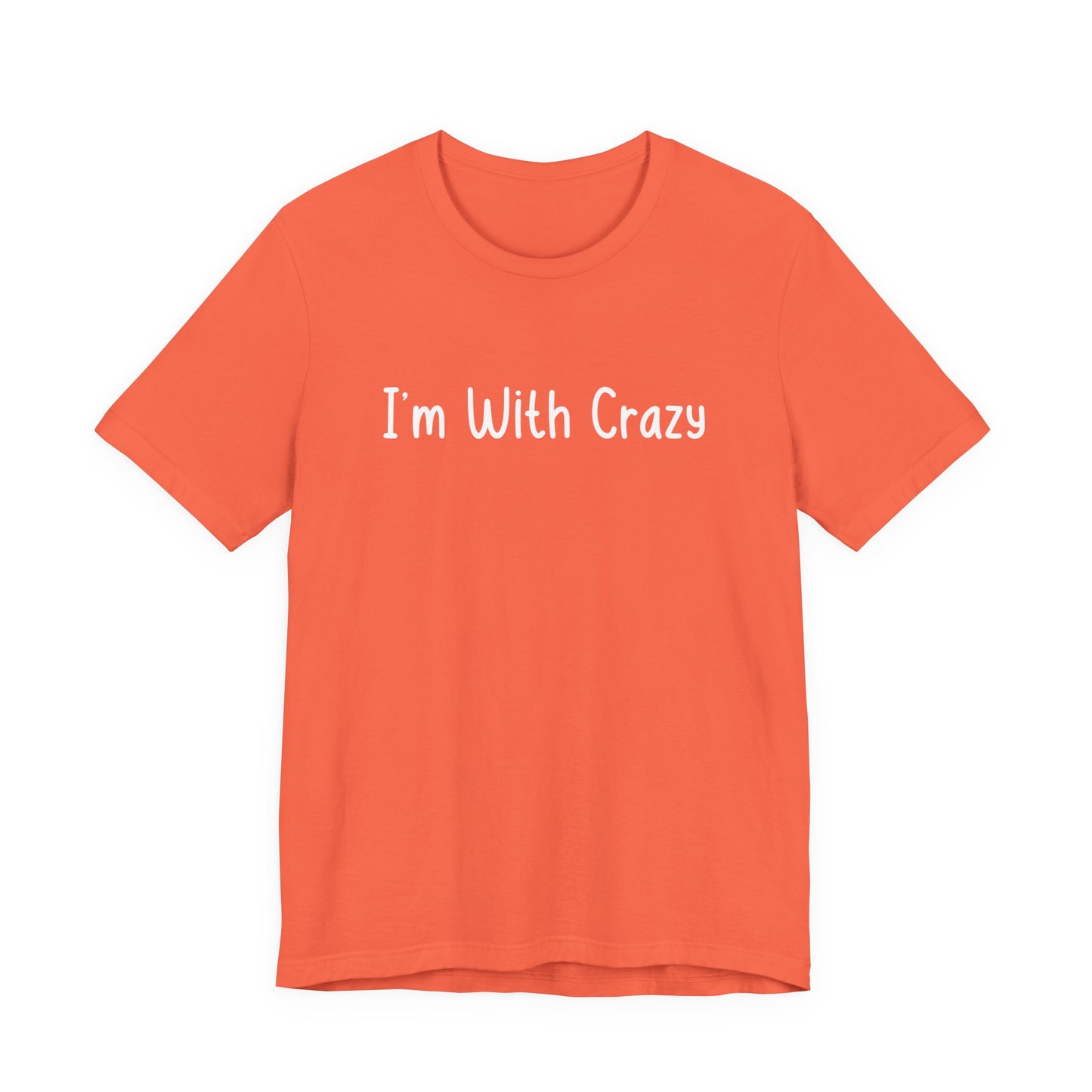 Matching Couples Shirts I'm With Crazy Unisex Tee, Funny Couple's Tshirts, I'm Crazy Shirt, Valentines