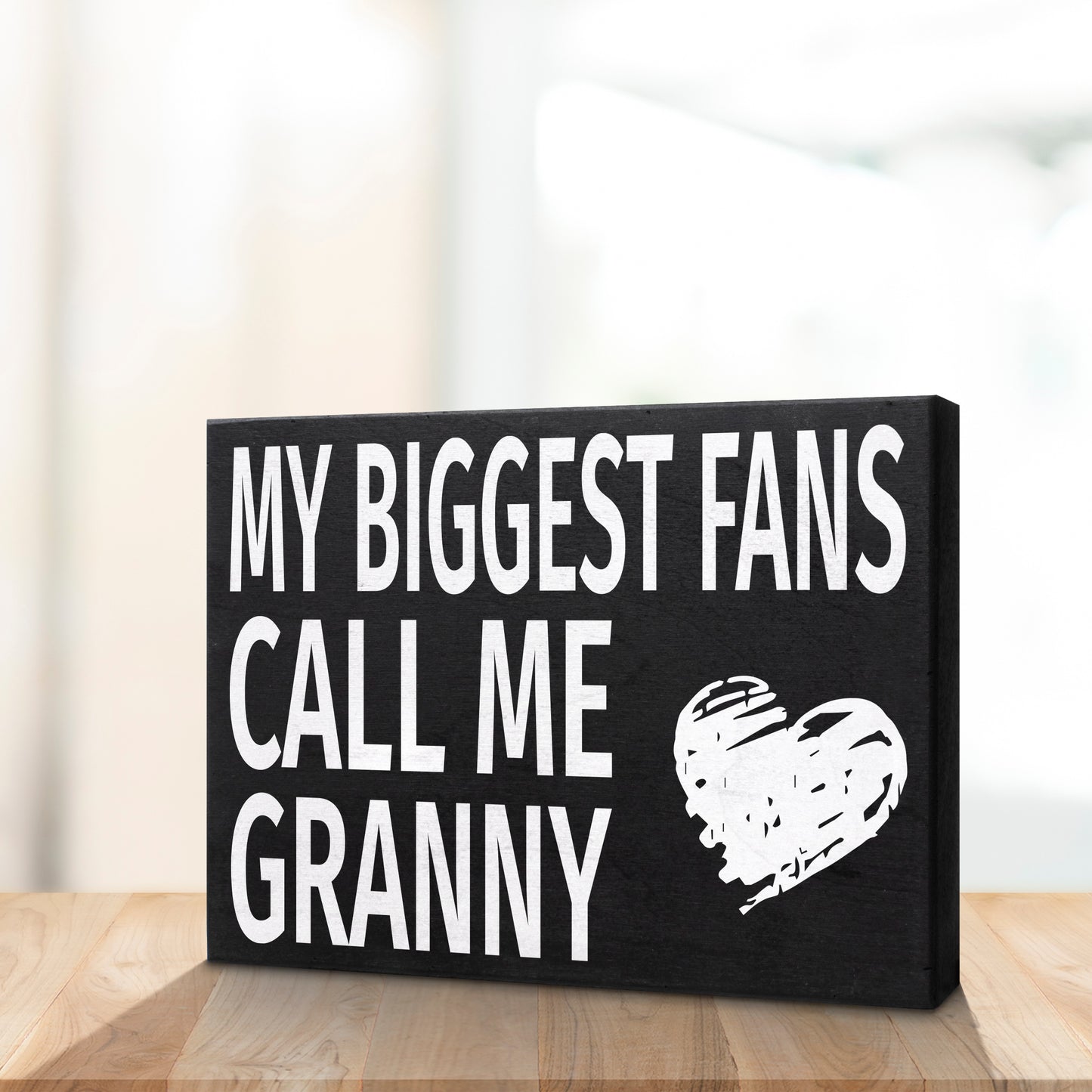 My Biggest Fans Call Me Granny Wooden Sign