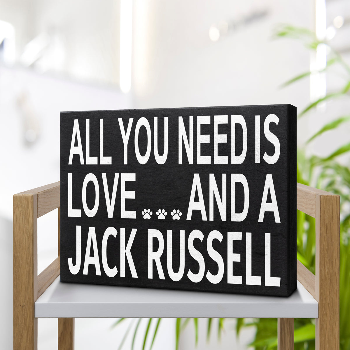 All You Need Is Love And A Jack Russell Sign