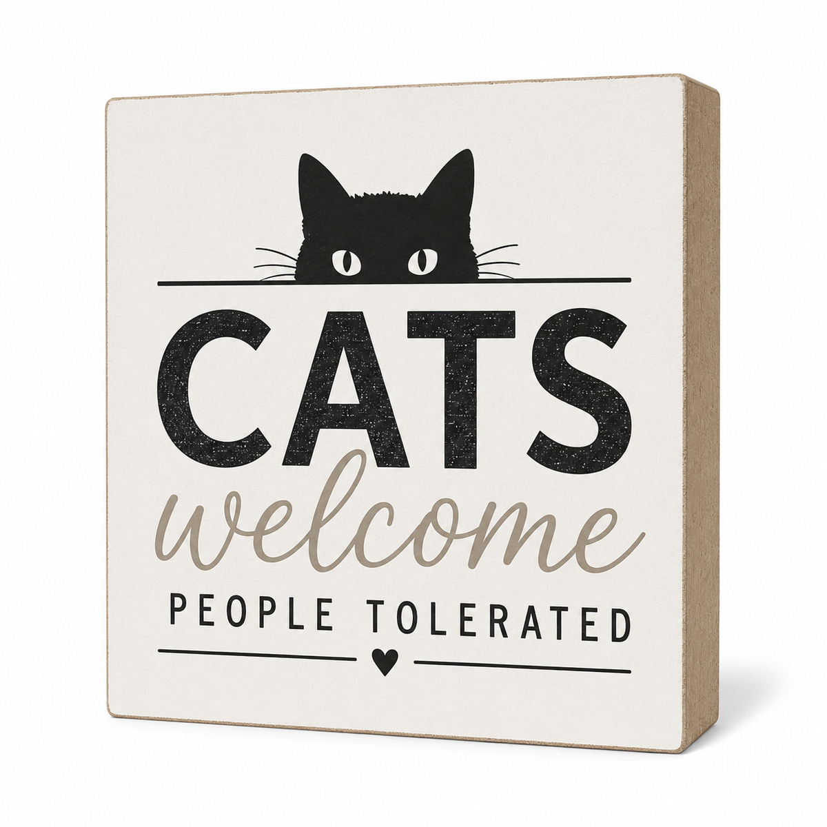 A square decorative wall sign with a black cat silhouette peeking over the word 'CATS' and the phrase 'PEOPLE TOLERATED.' The sign has a warm off-white face, black text, and a beige side edge, shown on a clean white background.