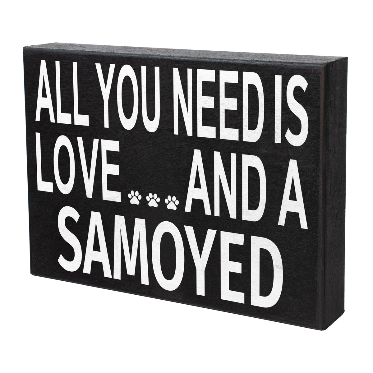 All You Need Is Love And A Samoyed Sign