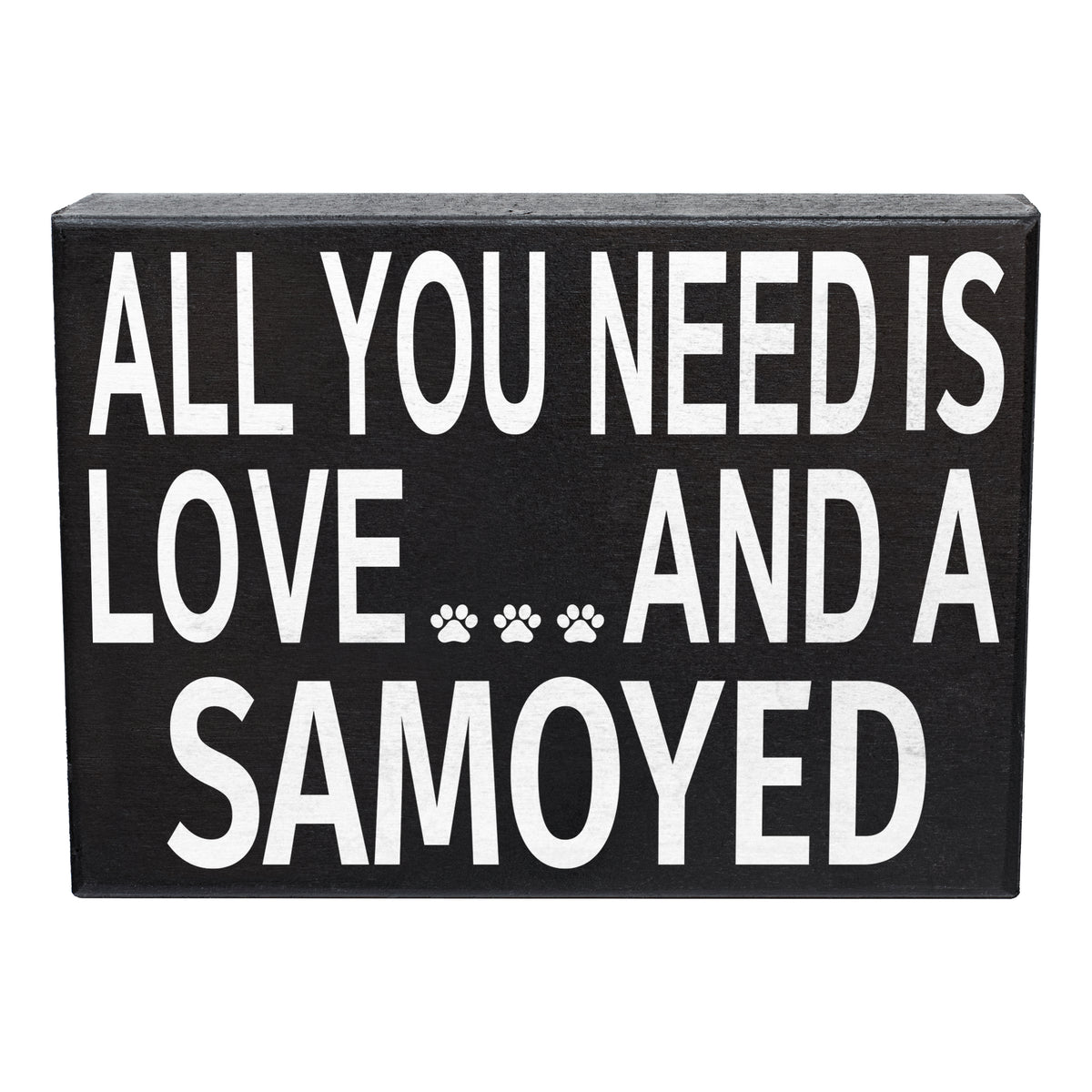 All You Need Is Love And A Samoyed Sign