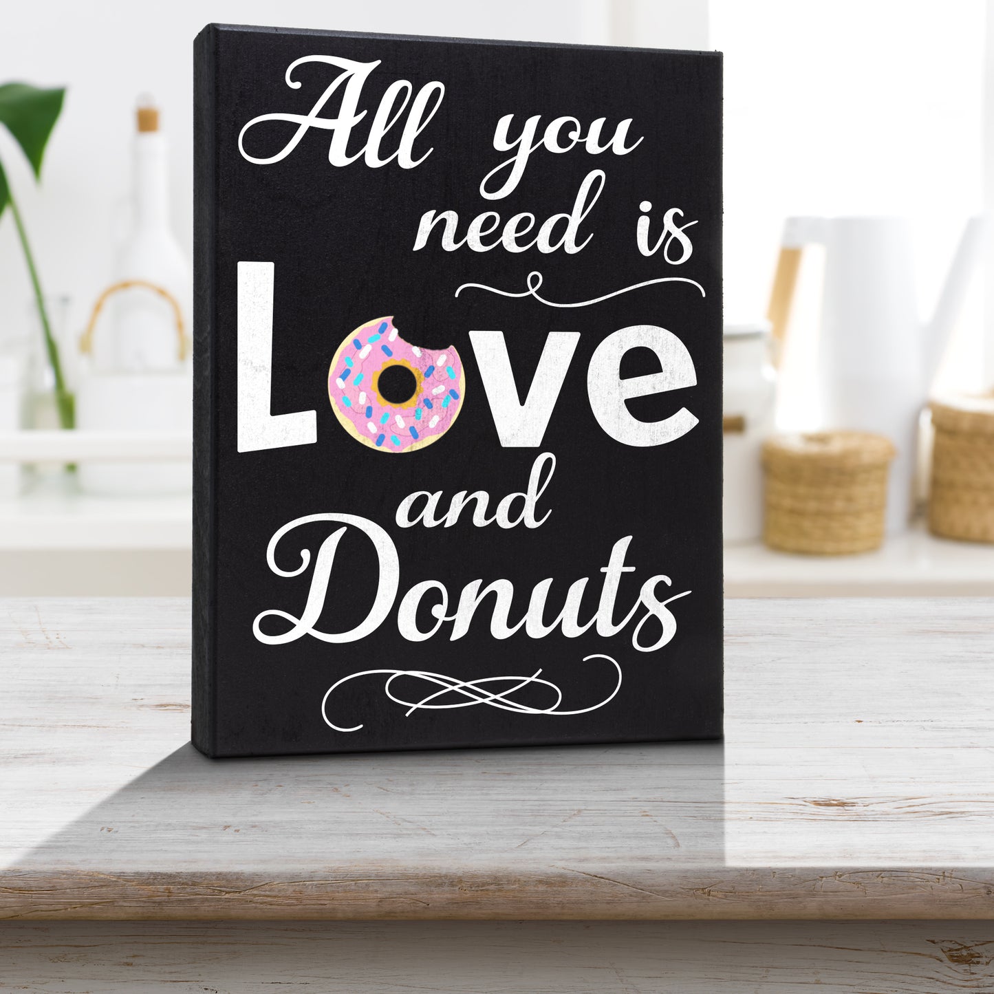 All You Need is Love and Donuts Wooden Sign