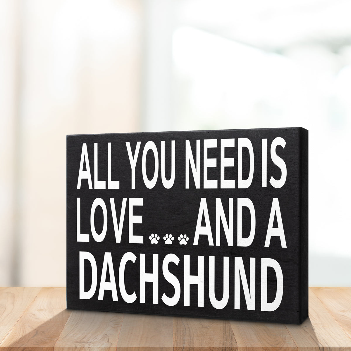 All You Need is Love and A Dachshund Sign and Gift