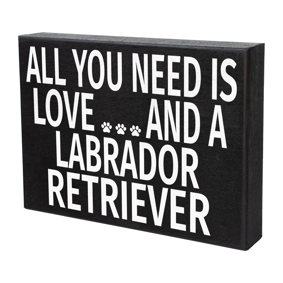 All You Need Is Love and a Labrador Retriever Sign and Gift