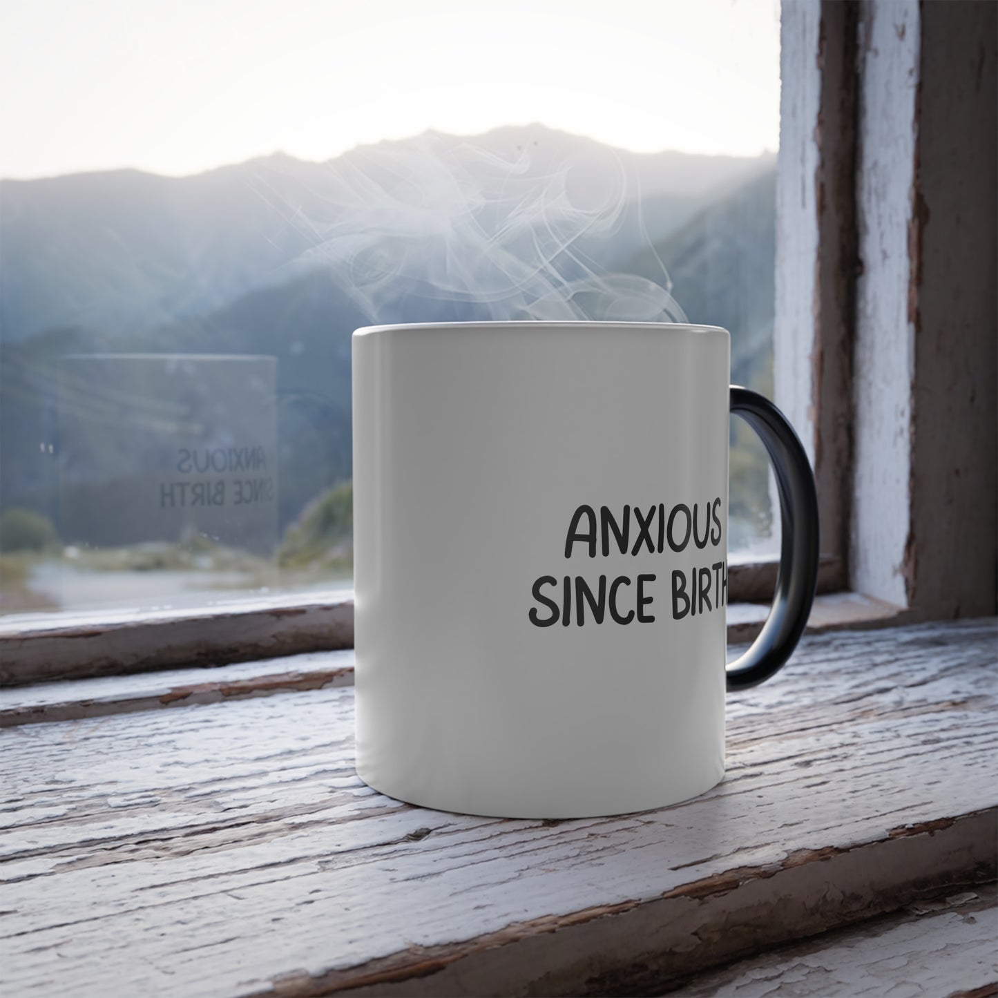 Funny Mental Health Coffee Mug - Anxious Since Birth, Color-Changing Morphing Mug, Anxiety Gift, Mental Health Humor, Anxiety Gift