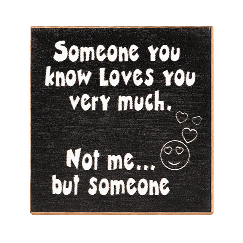 Someone You Know Loves You Magnet