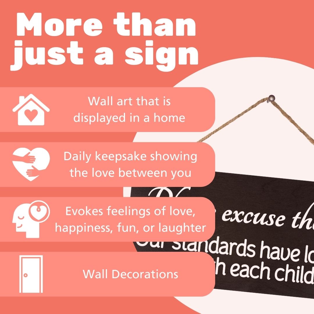 JennyGems Please Excuse The Mess Our Standards Have Lowered with Each Child Wooden Sign