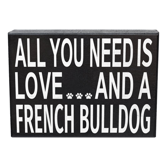 All You Need Is Love and a French Bulldog Sign