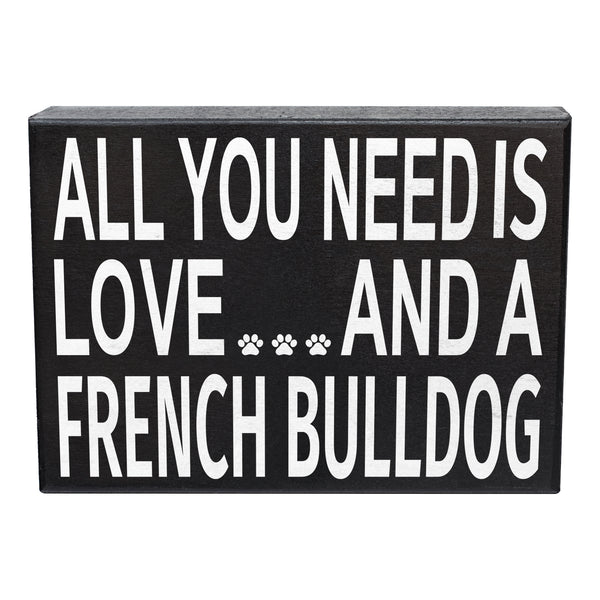 All You Need Is Love and a French Bulldog Sign