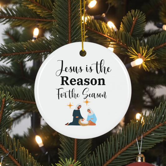 Jesus is the Reason for the Season Ornament