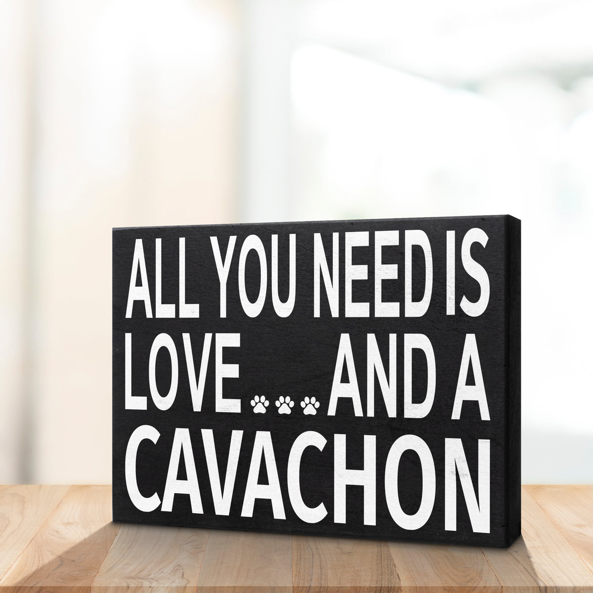 All You Need Is Love And A Cavachon Sign