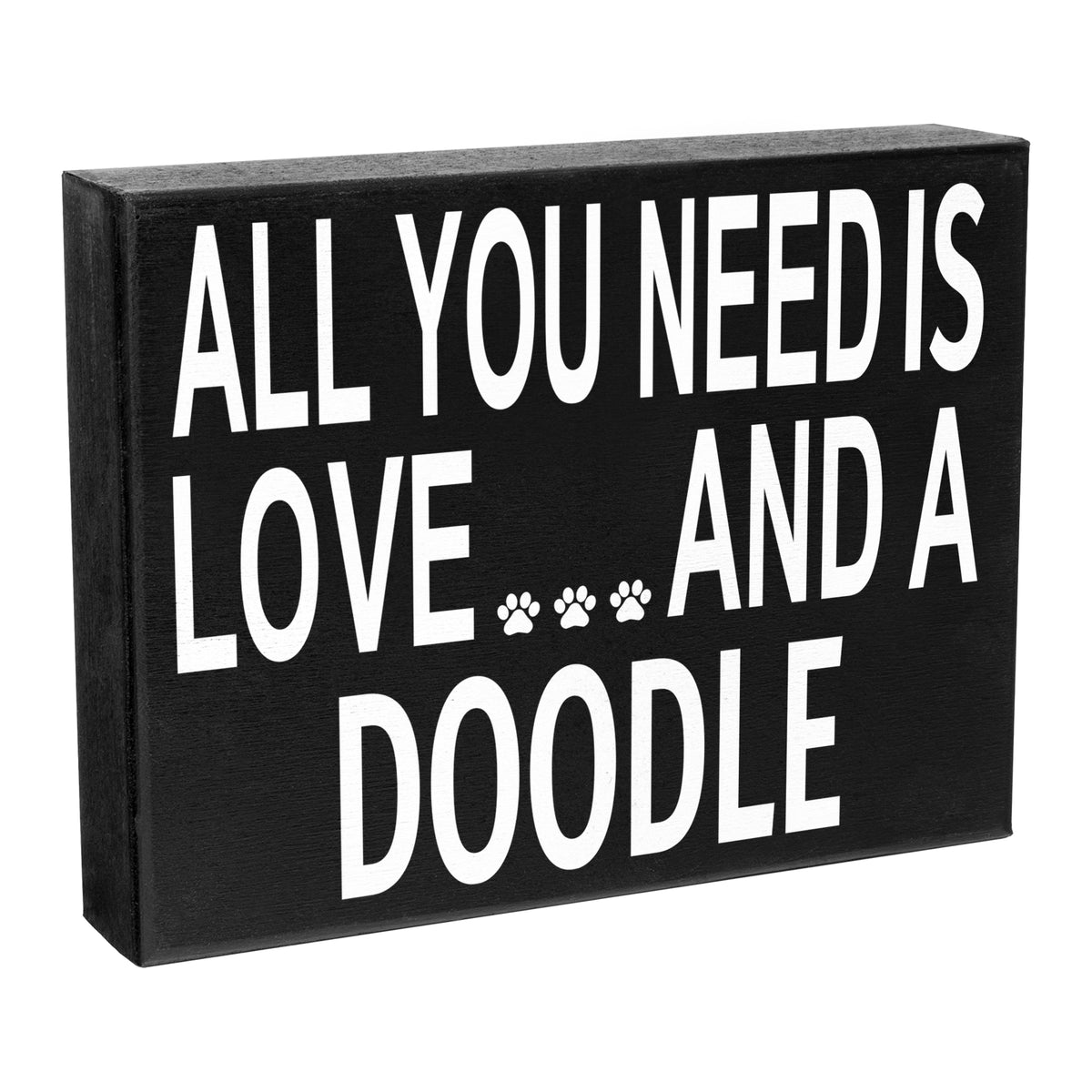 All You Need Is Love and a Doodle Wooden Sign