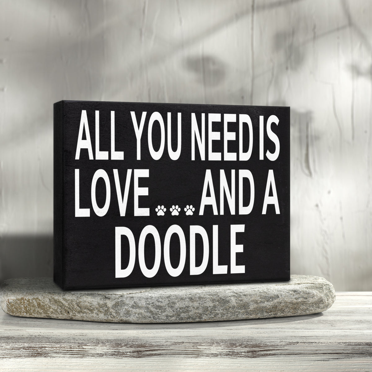All You Need Is Love and a Doodle Wooden Sign