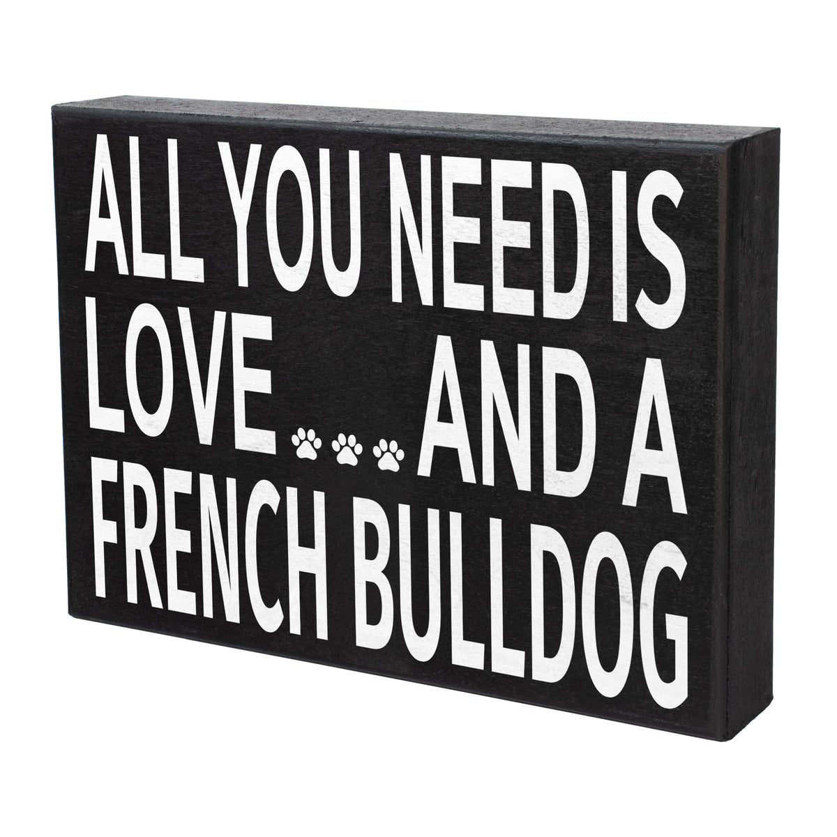 All You Need Is Love and a French Bulldog Sign