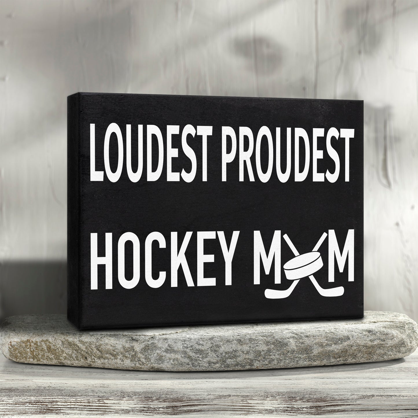 Loudest Proudest Hockey Mom Sign - Wood Wall & Table Decor for Hockey Moms, Coaches, & Ice Hockey Fans | Old Time Hockey Style