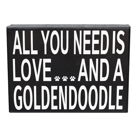 All You Need Is Love And A Goldendoodle Sign