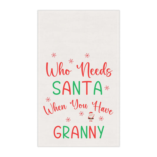Who Needs Santa When You Have Granny Christmas Towel | Funny Holiday Gift for Grandma | Festive Kitchen Decor | Granny Christmas Gift