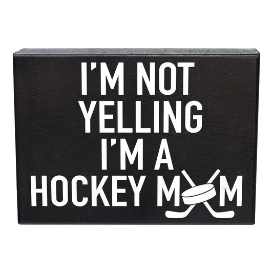 I'm Not Yelling I'm A Hockey Mom